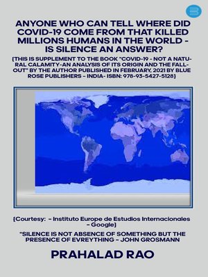 cover image of Anyone Who Can Tell Where Did Covid-19 Come From That Killed Millions Humans In The World - Is Silence An Answer?